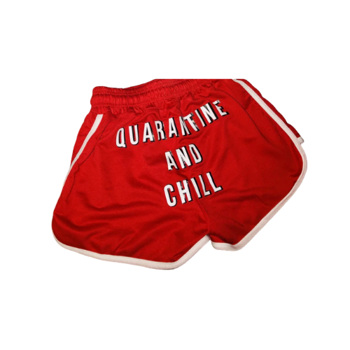 Quarantine And Chill Shorts